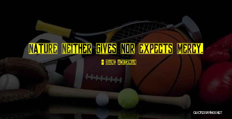Do What No One Expects Quotes By Diane Ackerman