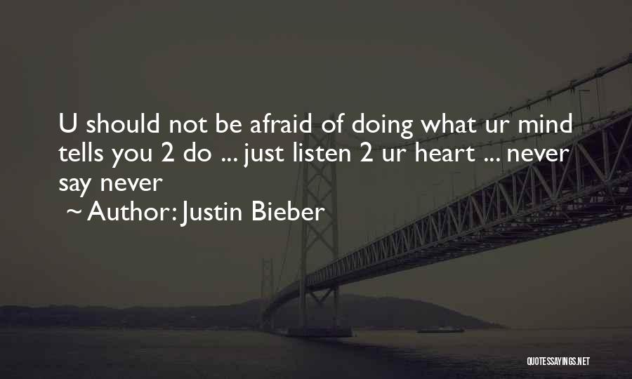 Do What U Say Quotes By Justin Bieber