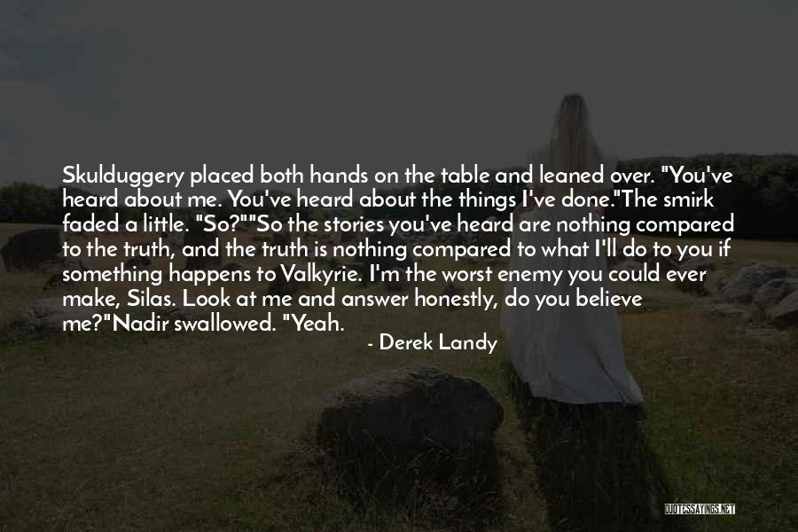 Do What You Believe Quotes By Derek Landy