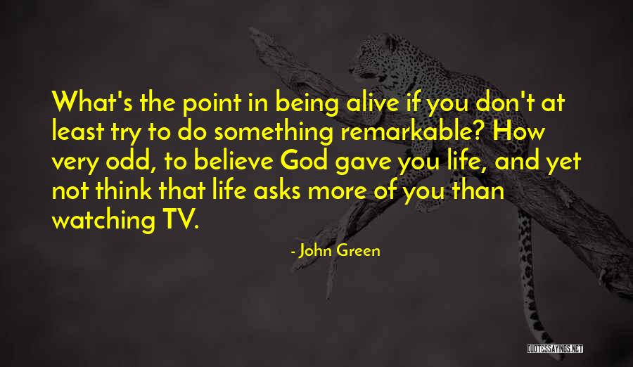 Do What You Believe Quotes By John Green