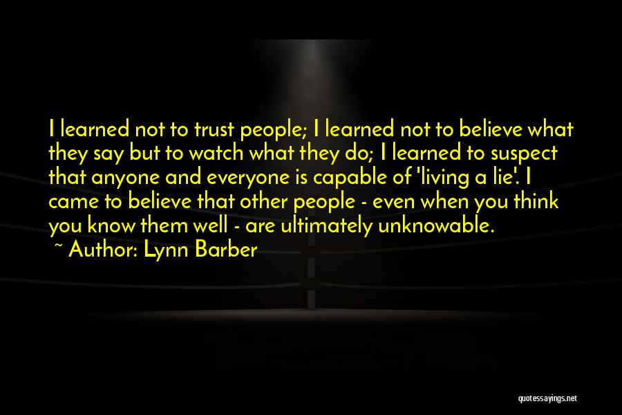 Do What You Believe Quotes By Lynn Barber