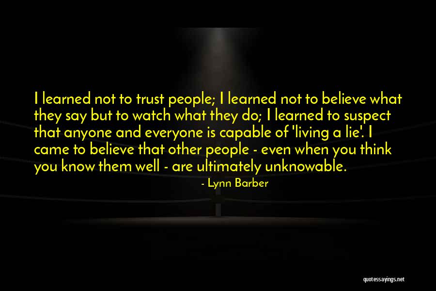 Do What You Believe Quotes By Lynn Barber