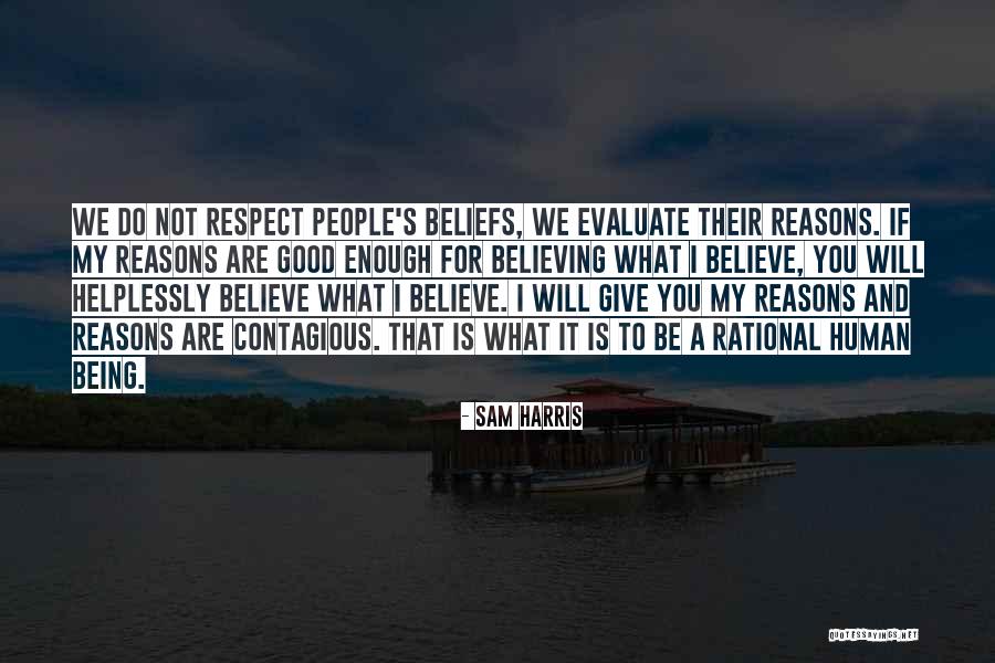 Do What You Believe Quotes By Sam Harris