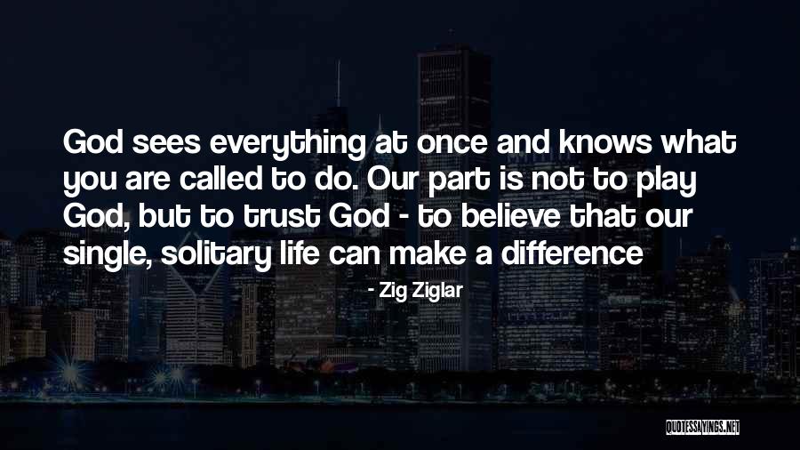 Do What You Believe Quotes By Zig Ziglar