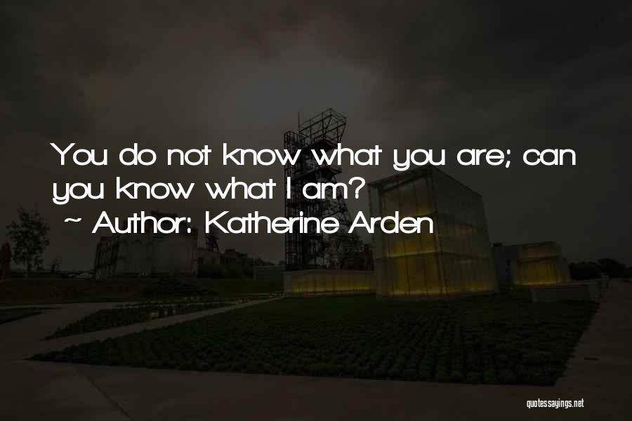 Do What You Know Quotes By Katherine Arden
