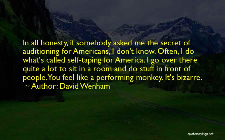 Do What You Like Quotes By David Wenham