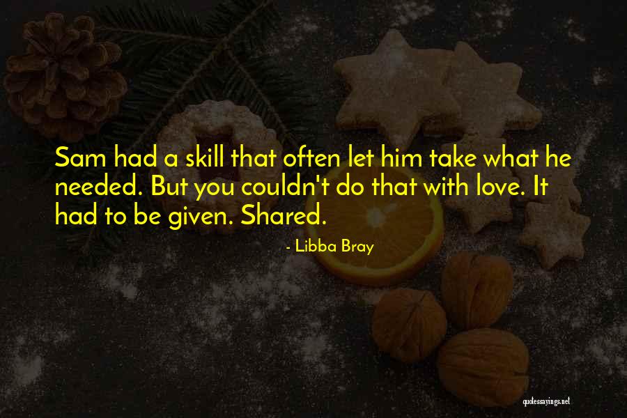 Do What You Love To Do Quotes By Libba Bray Do What You Love To Do Quotes By Libba Bray