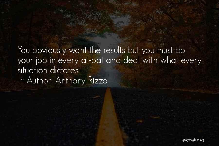 Do What You Must Quotes By Anthony Rizzo