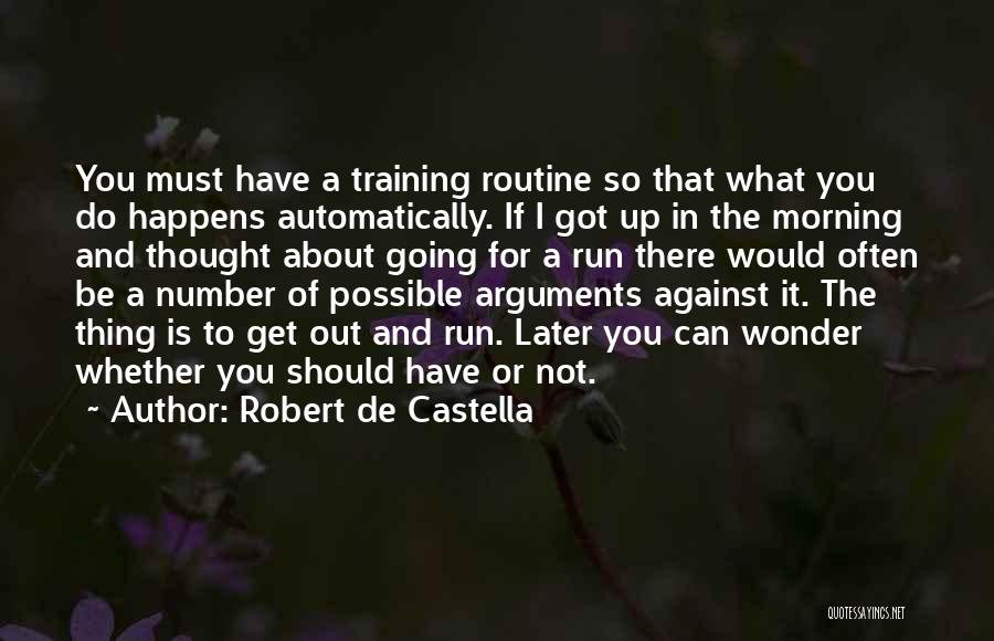 Do What You Must Quotes By Robert De Castella