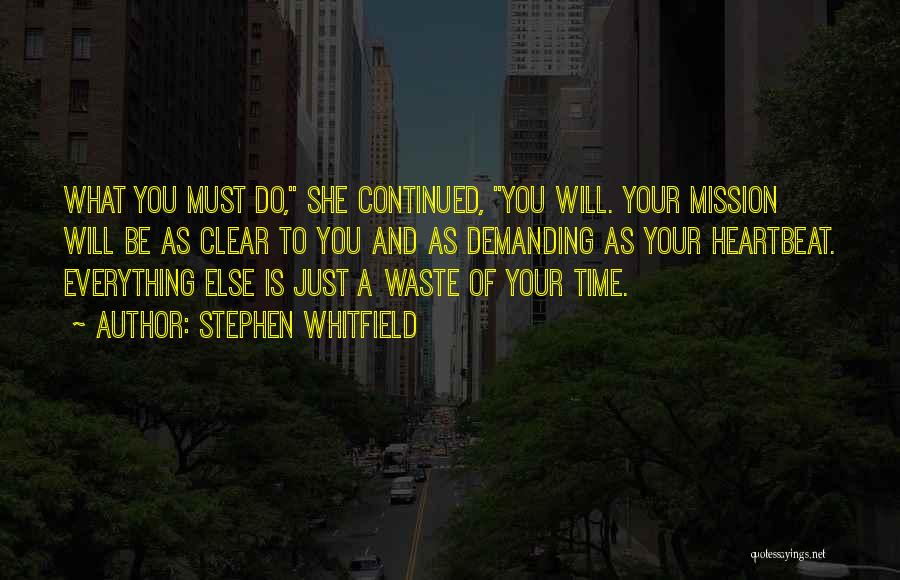 Do What You Must Quotes By Stephen Whitfield