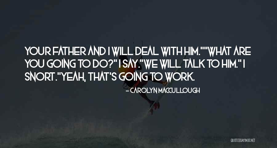 Do What You Say You Are Going To Do Quotes By Carolyn MacCullough Do What You Say You Are Going To Do Quotes By Carolyn MacCullough