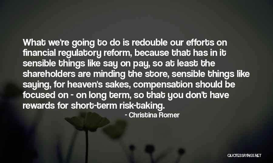 Do What You Say You're Going To Do Quotes By Christina Romer Do What You Say You're Going To Do Quotes By Christina Romer