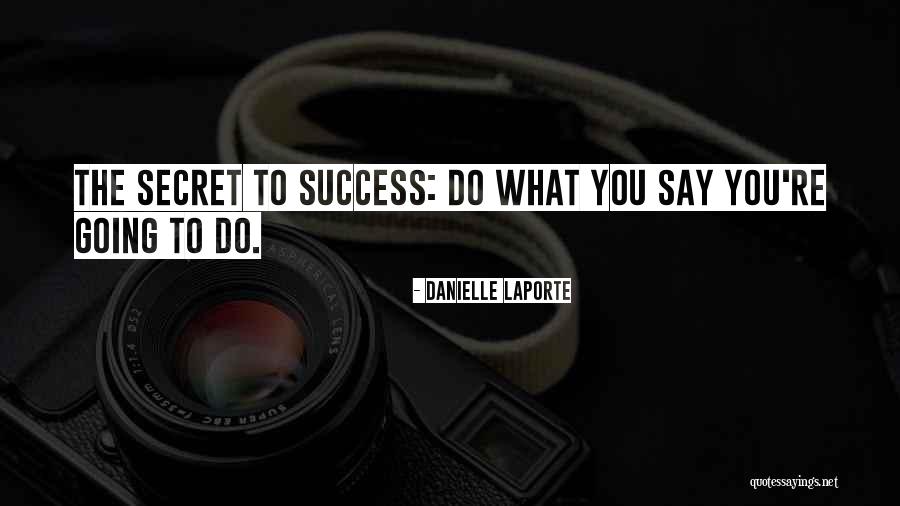 Do What You Say You're Going To Do Quotes By Danielle LaPorte