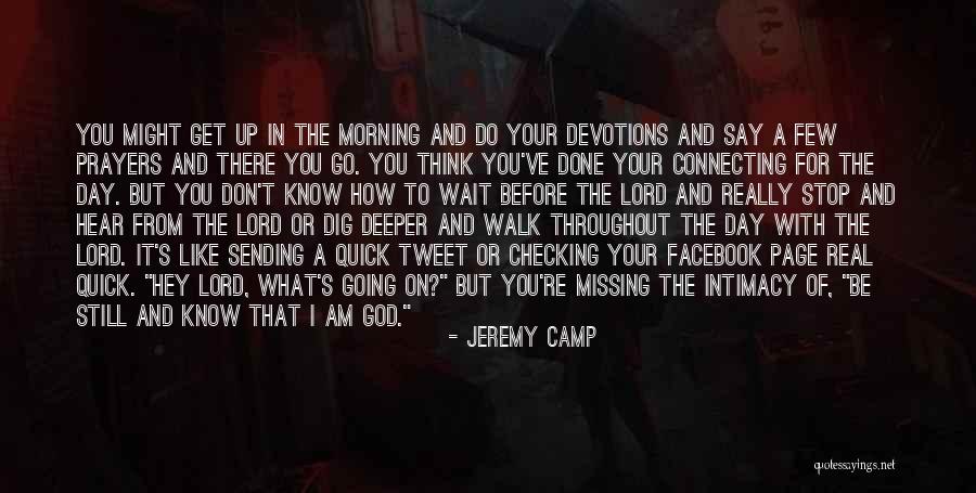 Do What You Say You're Going To Do Quotes By Jeremy Camp Do What You Say You're Going To Do Quotes By Jeremy Camp