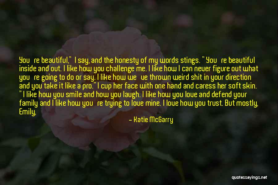 Do What You Say You're Going To Do Quotes By Katie McGarry Do What You Say You're Going To Do Quotes By Katie McGarry