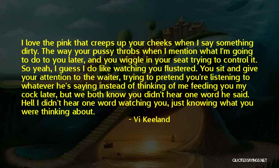 Do What You Say You're Going To Do Quotes By Vi Keeland