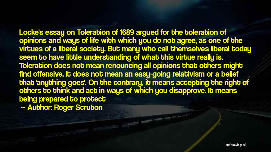 Do What You Think Is Right Quotes By Roger Scruton