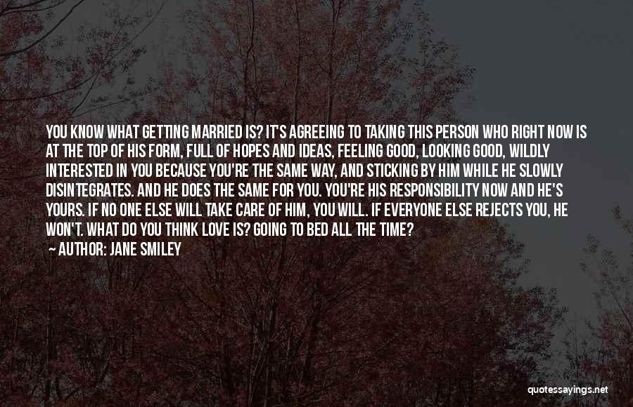 Do What You Think It's Right Quotes By Jane Smiley