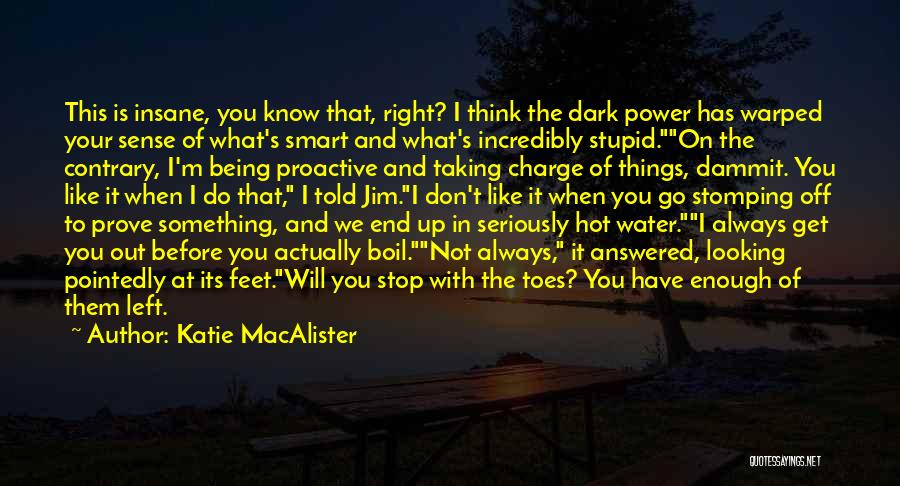 Do What You Think It's Right Quotes By Katie MacAlister