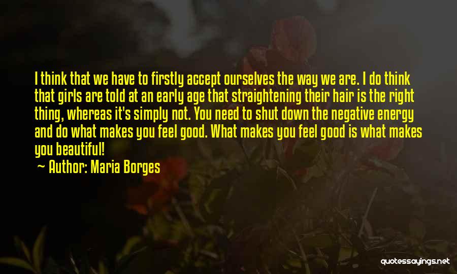 Do What You Think It's Right Quotes By Maria Borges