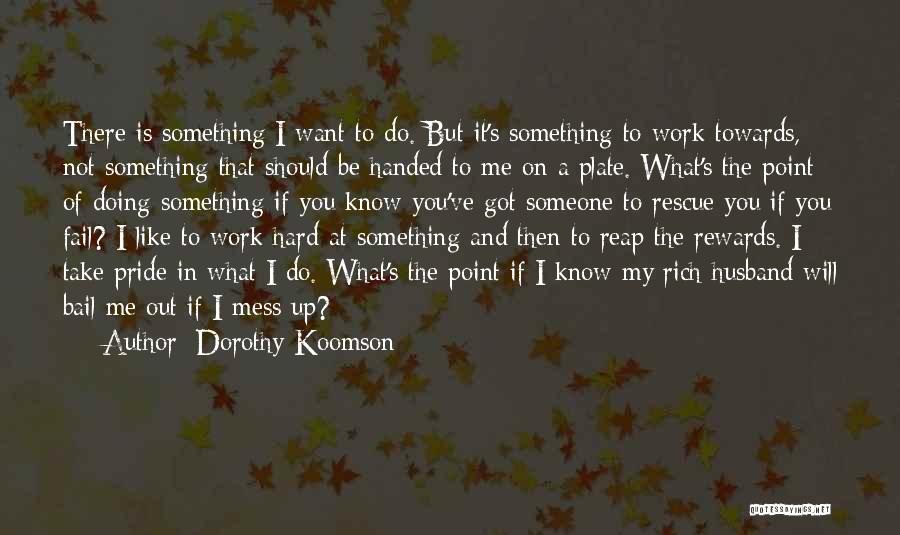 Do What You Want To Do Quotes By Dorothy Koomson