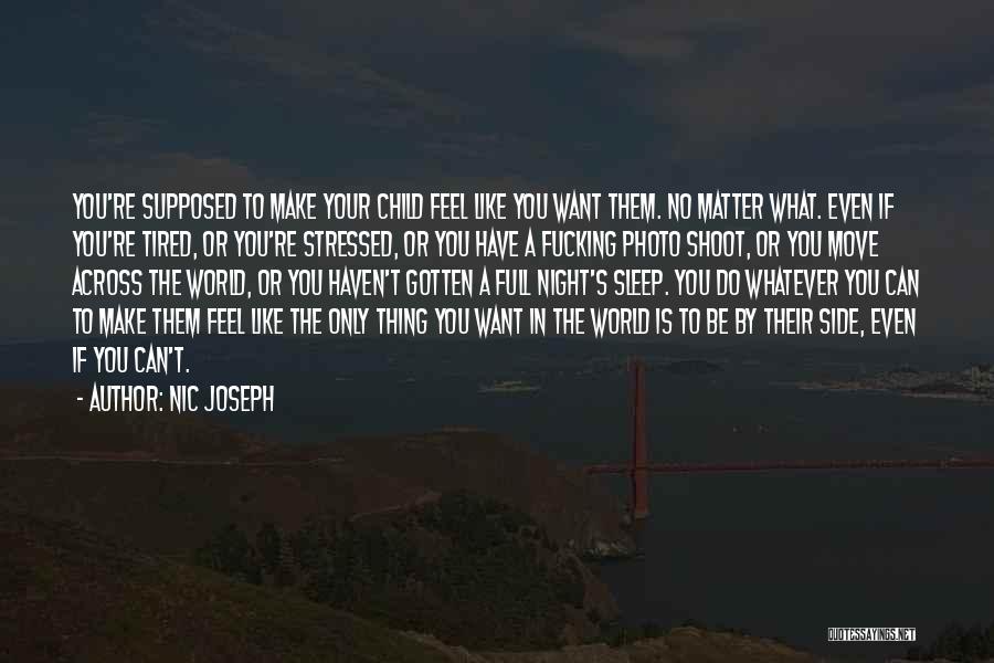 Do What You Want To Do Quotes By Nic Joseph