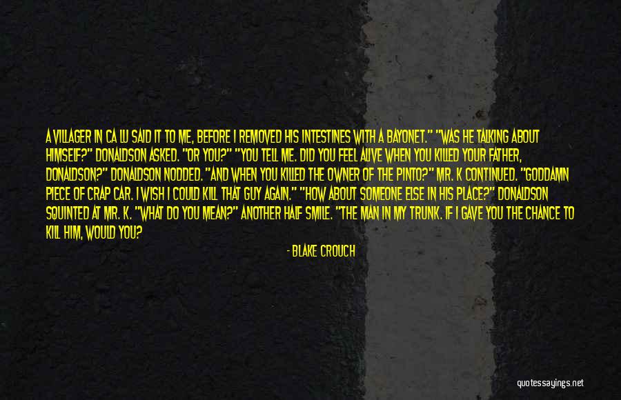 Do What You Wish Quotes By Blake Crouch Do What You Wish Quotes By Blake Crouch
