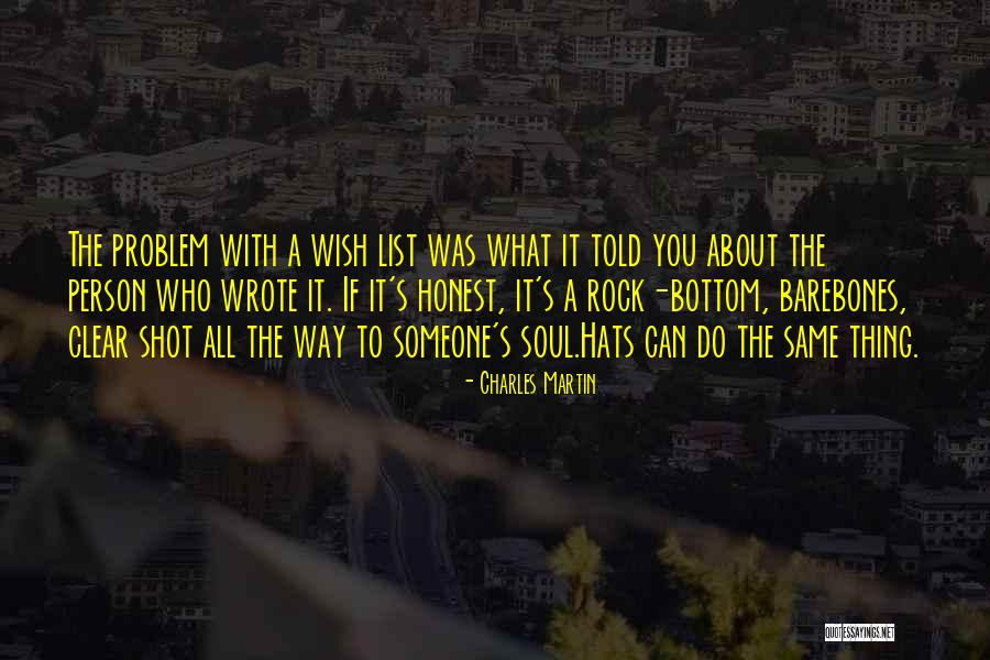 Do What You Wish Quotes By Charles Martin Do What You Wish Quotes By Charles Martin