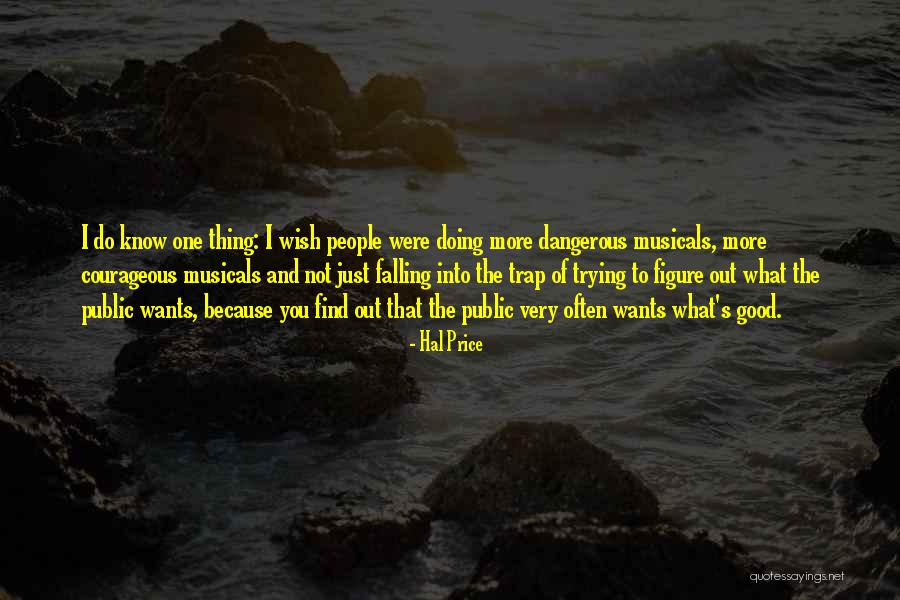 Do What You Wish Quotes By Hal Price Do What You Wish Quotes By Hal Price