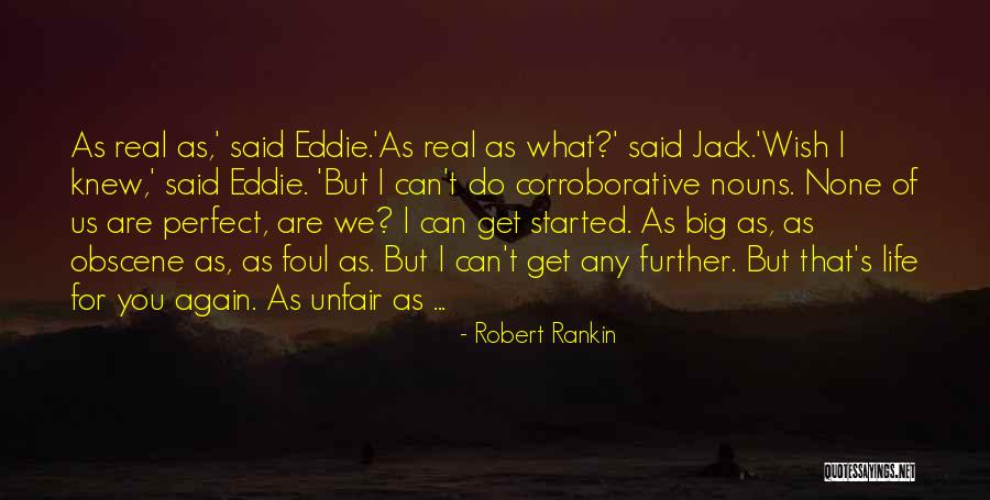 Do What You Wish Quotes By Robert Rankin Do What You Wish Quotes By Robert Rankin