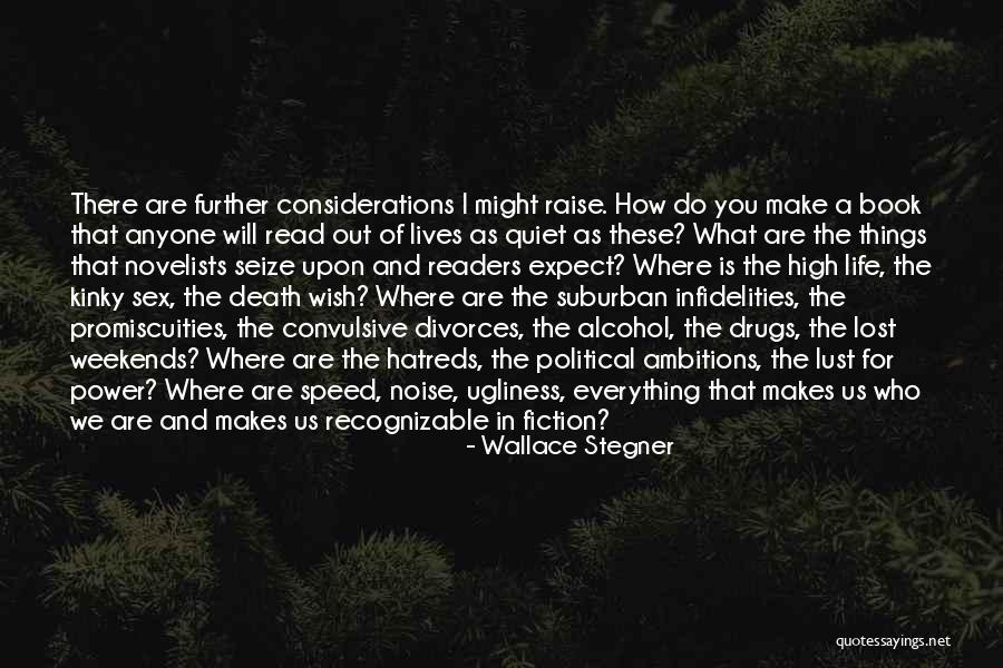 Do What You Wish Quotes By Wallace Stegner Do What You Wish Quotes By Wallace Stegner