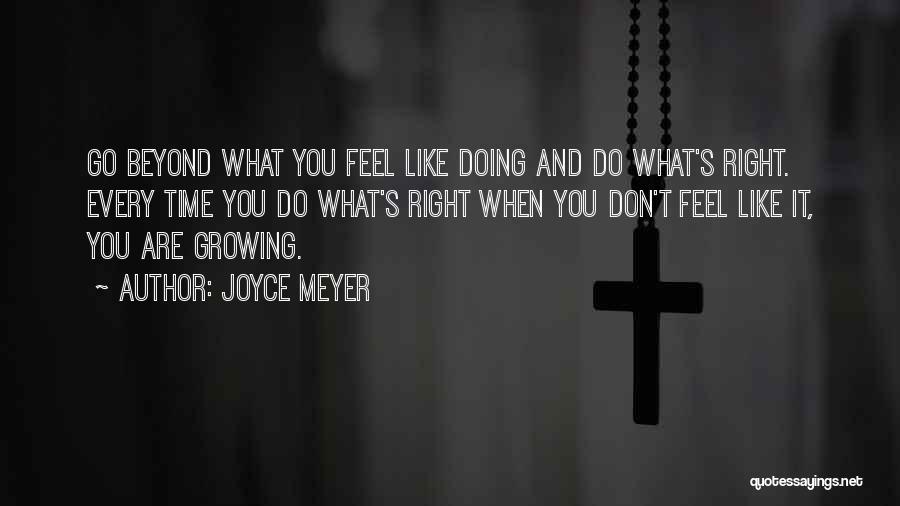 Do Whatever Feels Right Quotes By Joyce Meyer