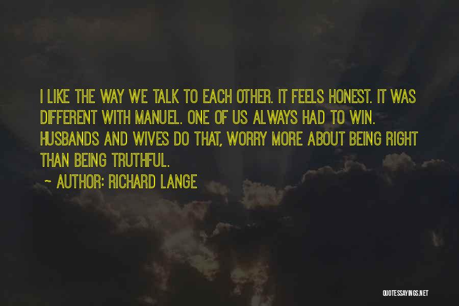 Do Whatever Feels Right Quotes By Richard Lange