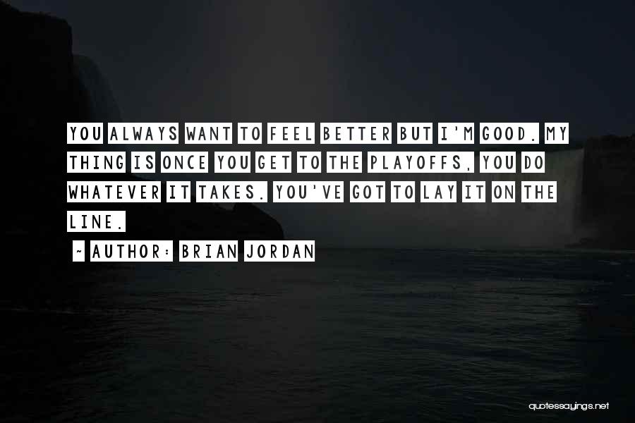 Do Whatever It Takes Quotes By Brian Jordan