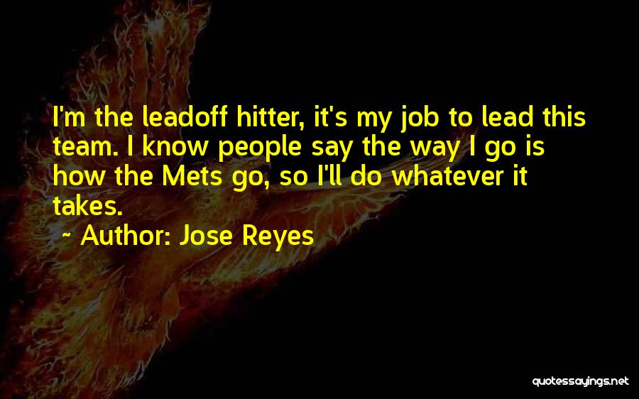 Do Whatever It Takes Quotes By Jose Reyes