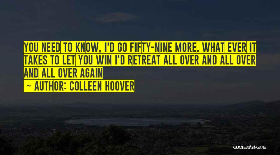Do Whatever It Takes To Win Quotes By Colleen Hoover