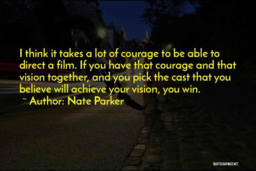Do Whatever It Takes To Win Quotes By Nate Parker