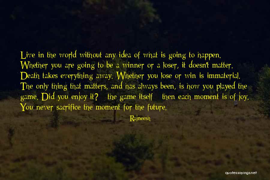 Do Whatever It Takes To Win Quotes By Rajneesh Do Whatever It Takes To Win Quotes By Rajneesh