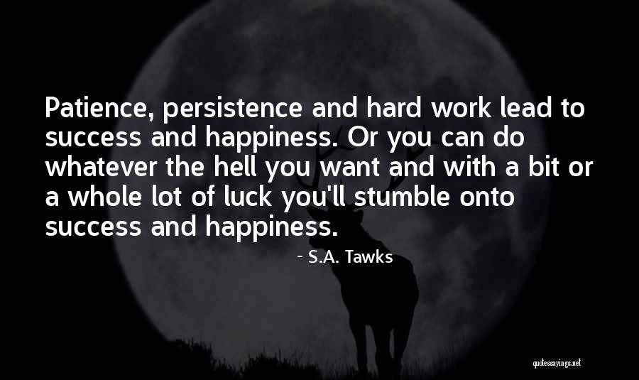 Do Whatever The Hell You Want Quotes By S.A. Tawks Do Whatever The Hell You Want Quotes By S.A. Tawks