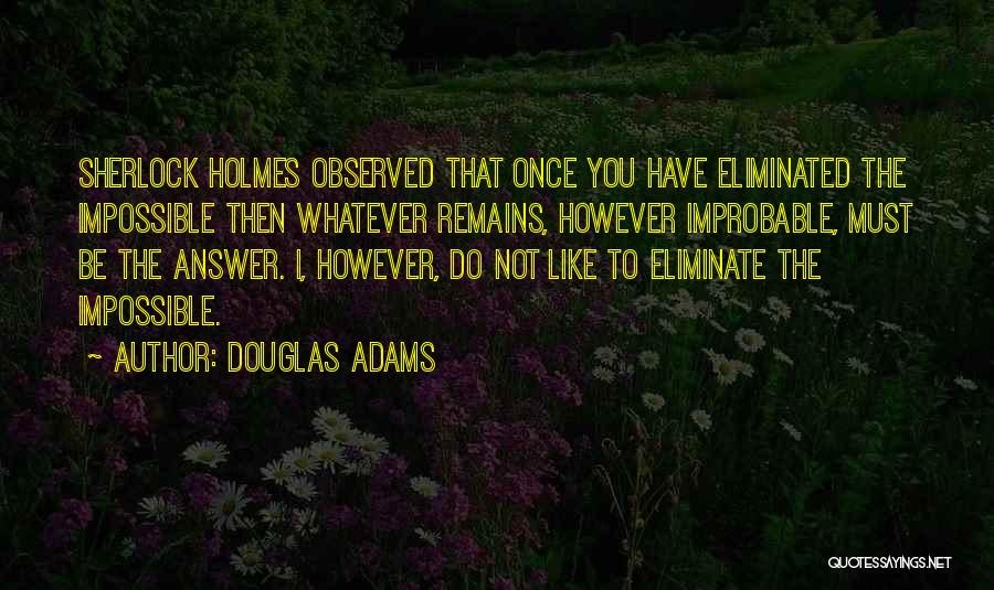 Do Whatever You Like Quotes By Douglas Adams