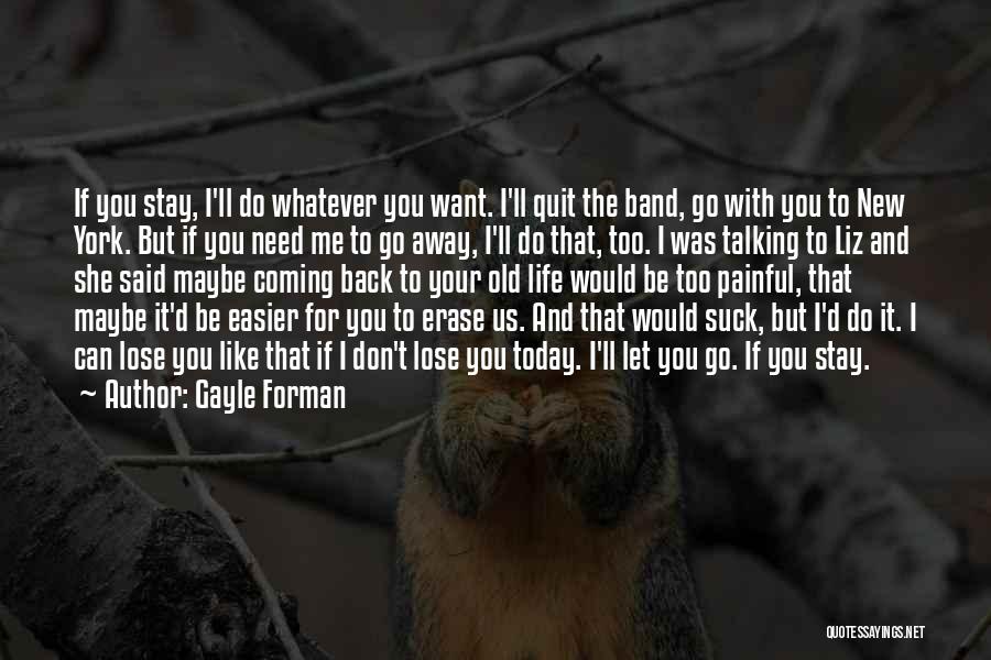 Do Whatever You Like Quotes By Gayle Forman