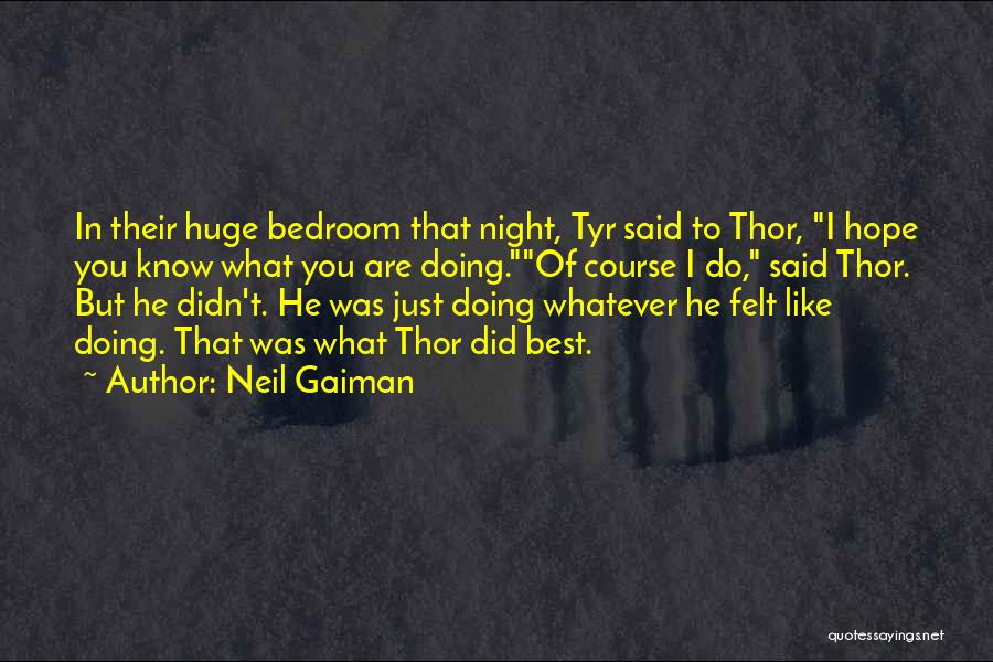 Do Whatever You Like Quotes By Neil Gaiman