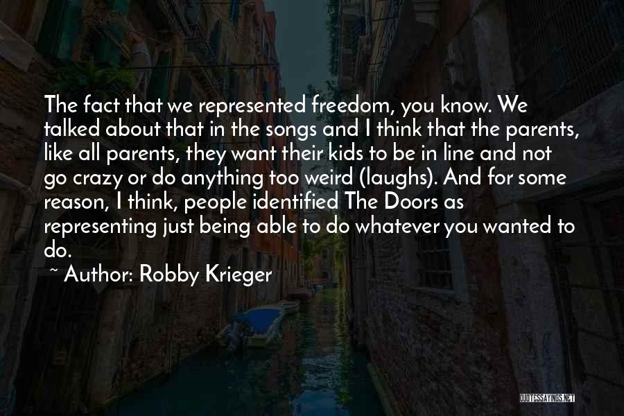 Do Whatever You Like Quotes By Robby Krieger