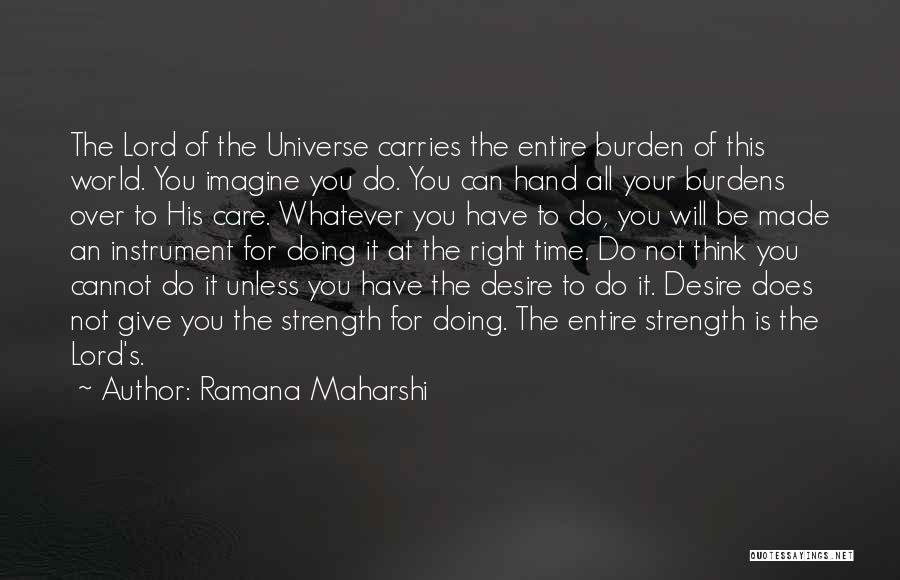 Do Whatever You Think Is Right Quotes By Ramana Maharshi