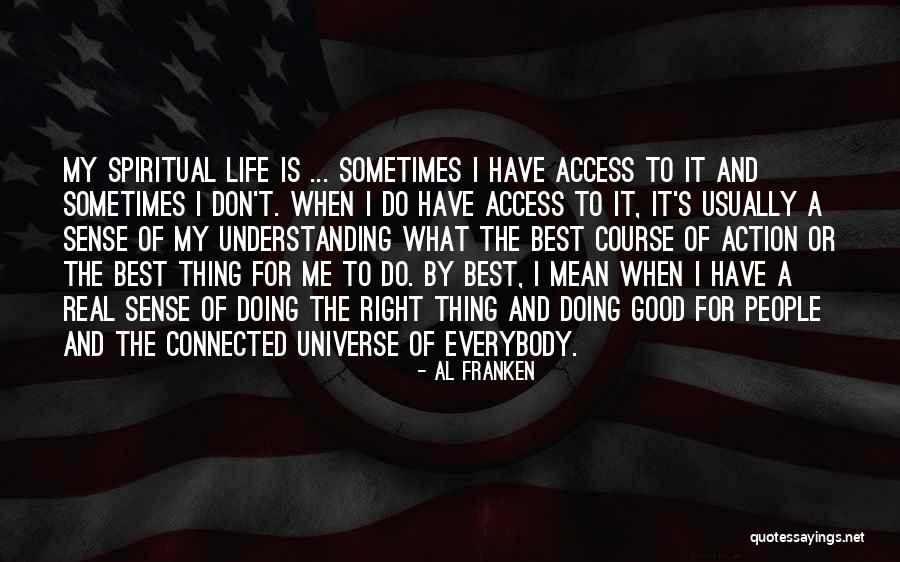 Do What's Best For Me Quotes By Al Franken Do What's Best For Me Quotes By Al Franken