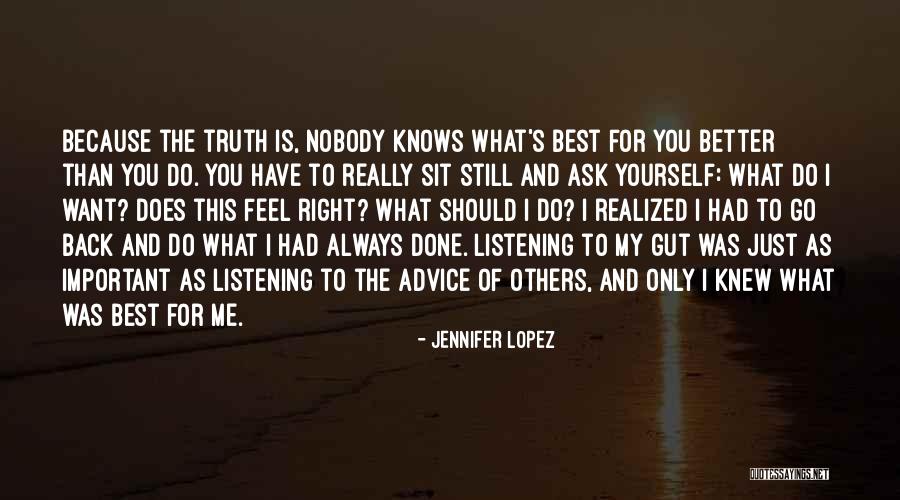 Do What's Best For Me Quotes By Jennifer Lopez Do What's Best For Me Quotes By Jennifer Lopez