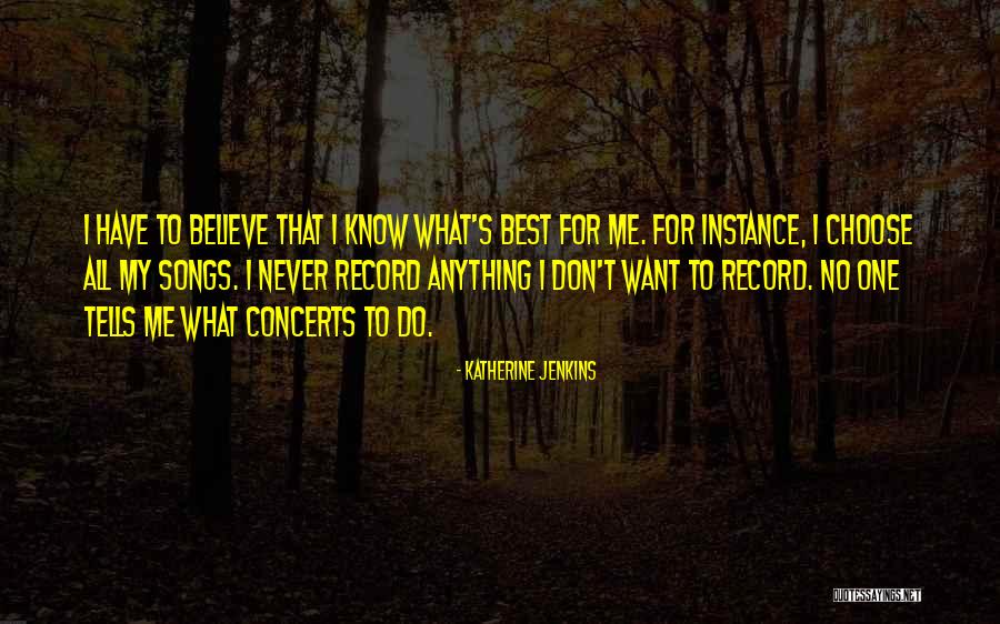 Do What's Best For Me Quotes By Katherine Jenkins Do What's Best For Me Quotes By Katherine Jenkins