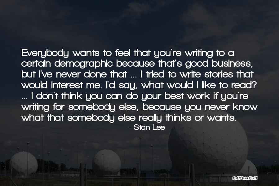 Do What's Best For Me Quotes By Stan Lee Do What's Best For Me Quotes By Stan Lee