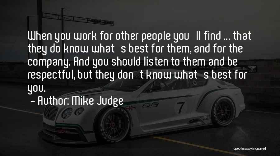 Do What's Best For You Quotes By Mike Judge