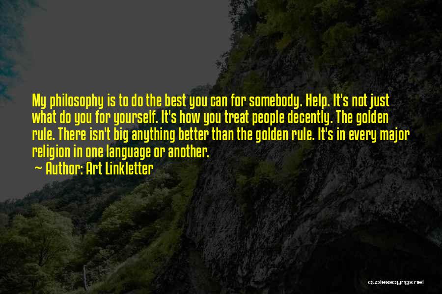Do What's Best For Yourself Quotes By Art Linkletter